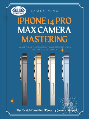 cover image of IPhone 14 Pro Max Camera Mastering
